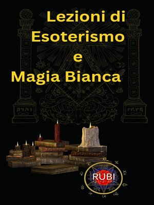 cover image of Lezioni di Metafisica, Magia Bianca ed Esoterismo